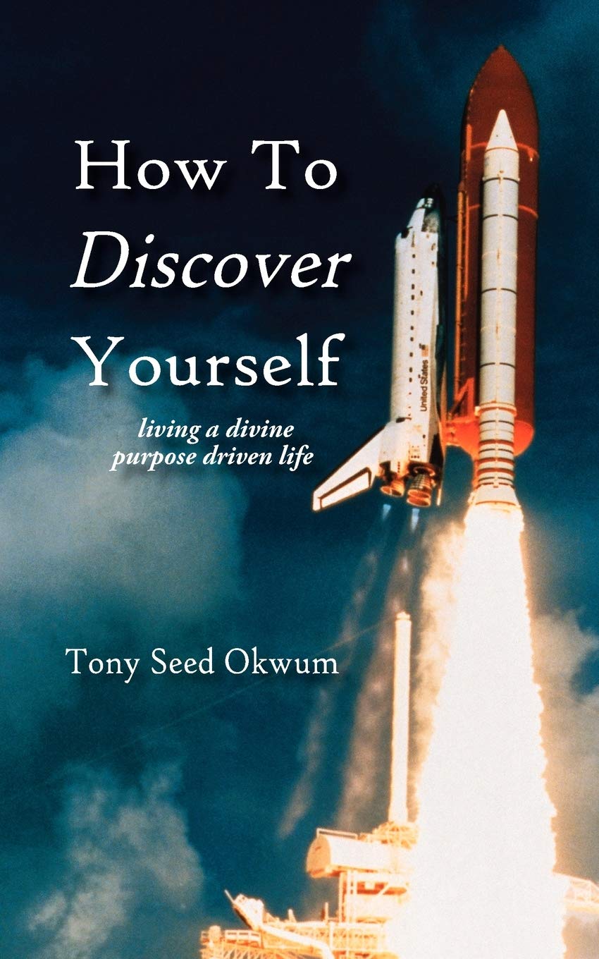How To Discover Yourself: living a divine purpose driven life
