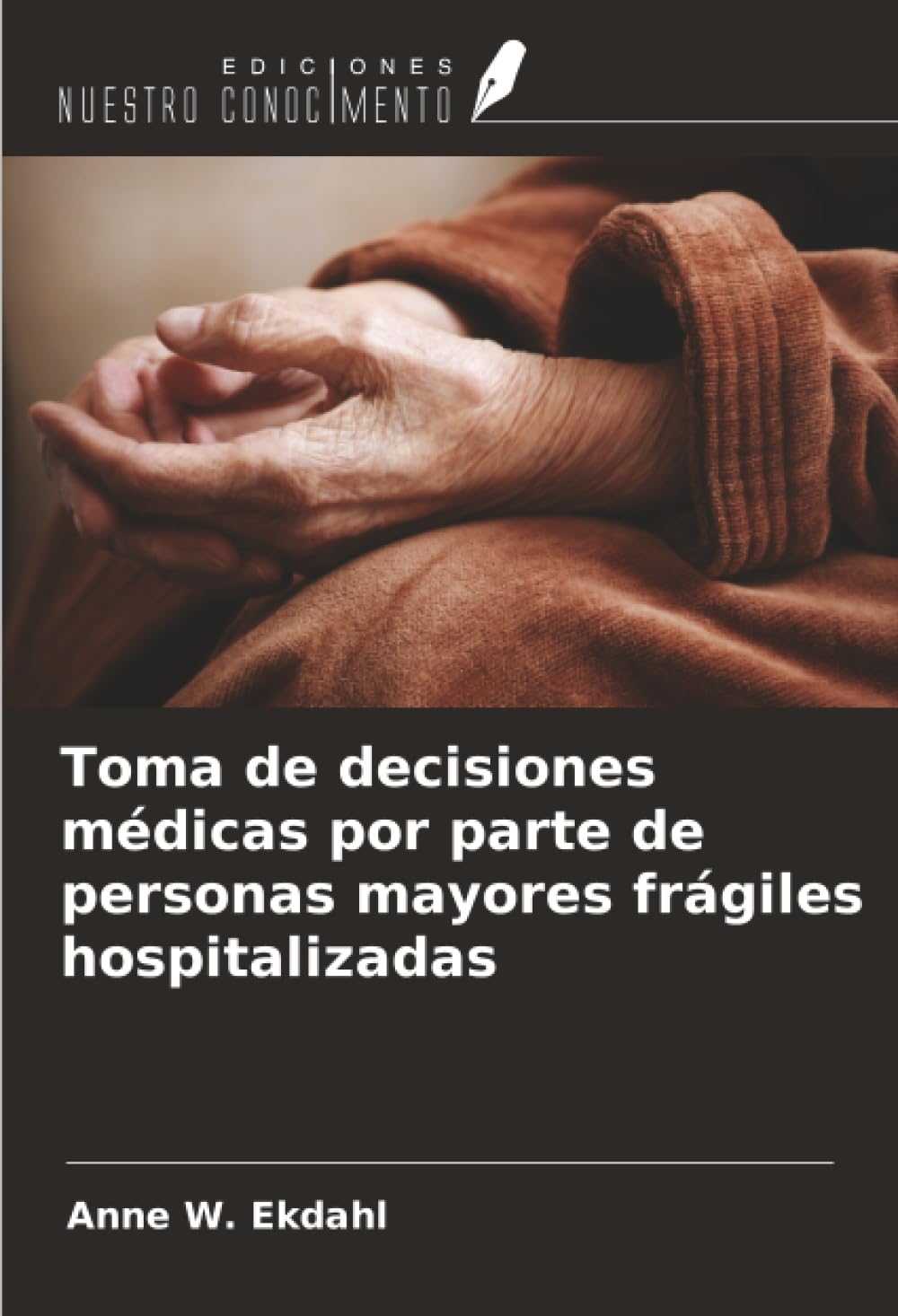 Toma de decisiones médicas por parte de personas mayores frágiles hospitalizadas