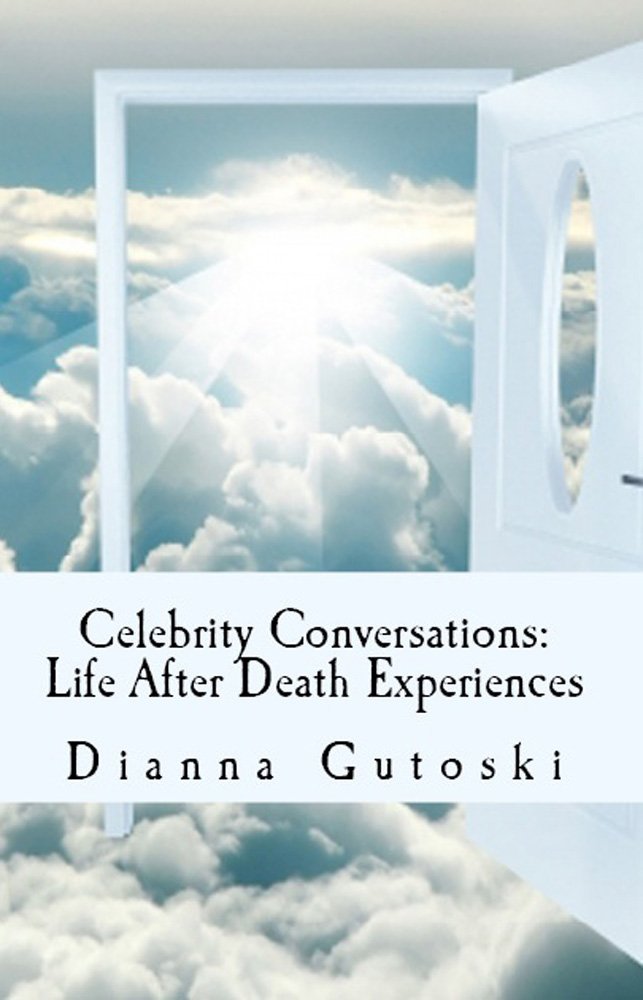 Celebrity Conversations: Life After Death Experiences