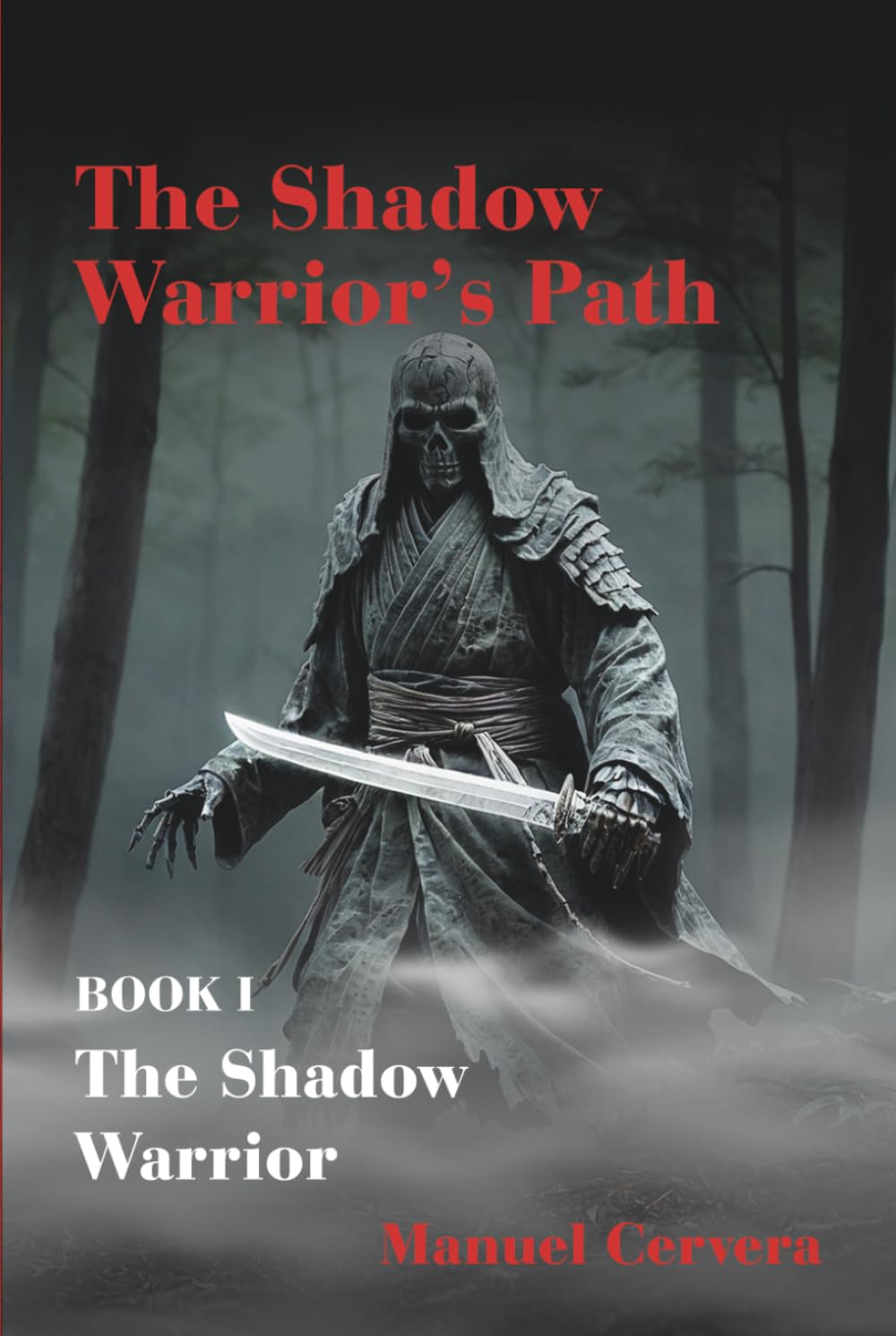 The Shadow Warrior’s Path: Book I: The Shadow Warrior
