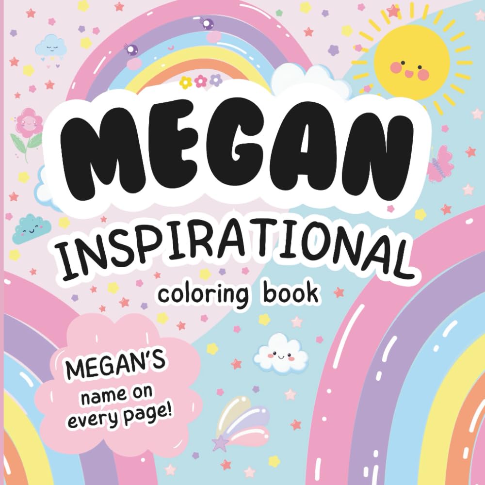 Megan Inspirational Coloring Book: Personalized Just for Megan – Megan's Name Appears on Every Coloring Page