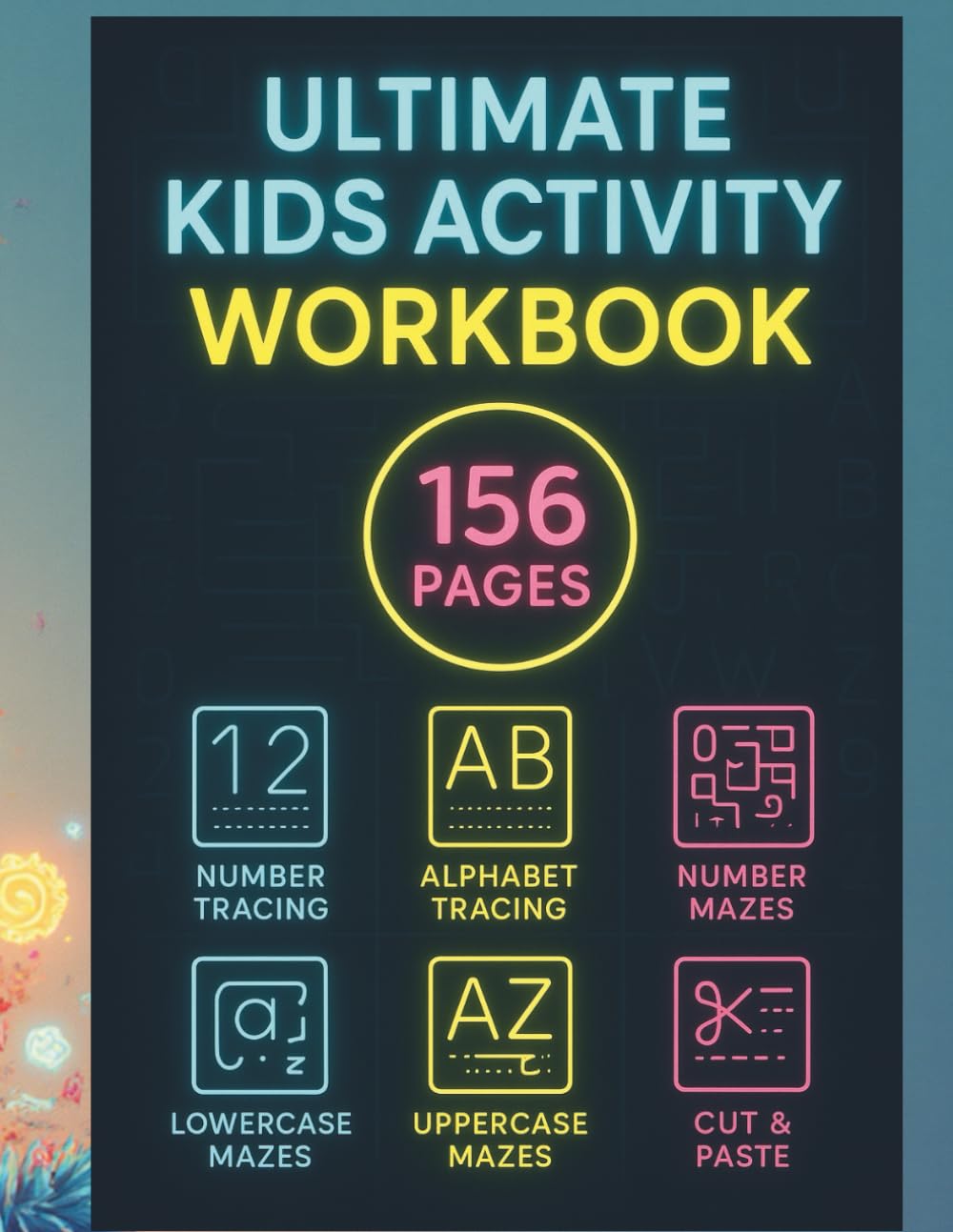 Ultimate Kids Activity Workbook: Tracing • Mazes • Dot-to-Dot • Cut & Paste