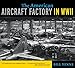 The American Aircraft Factory in World War II