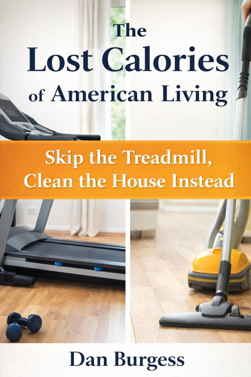The Lost Calories of American Living: Skip the Treadmill — Clean the House Instead