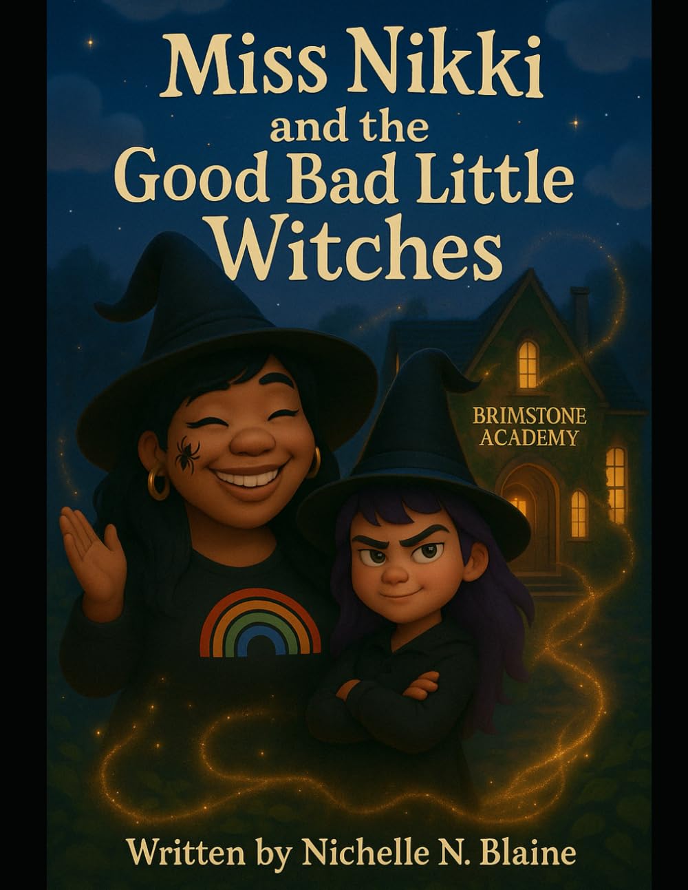 Miss Nikki and The Good Bad Little Witches