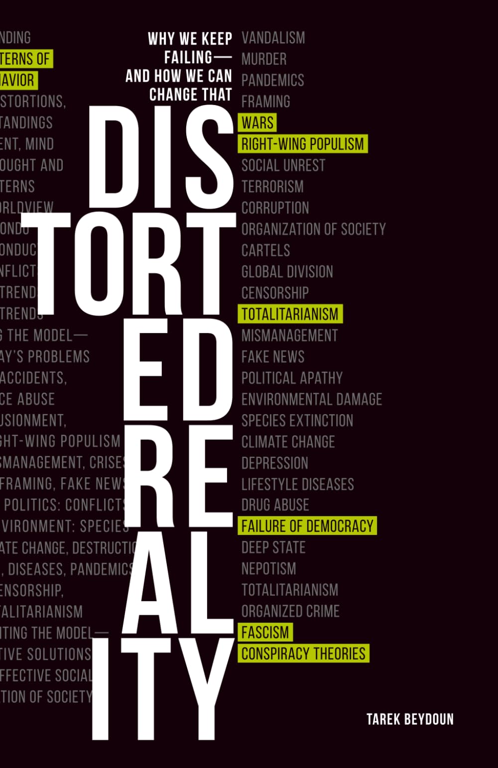 Distorted Reality: Why we keep failing—and how we can change that