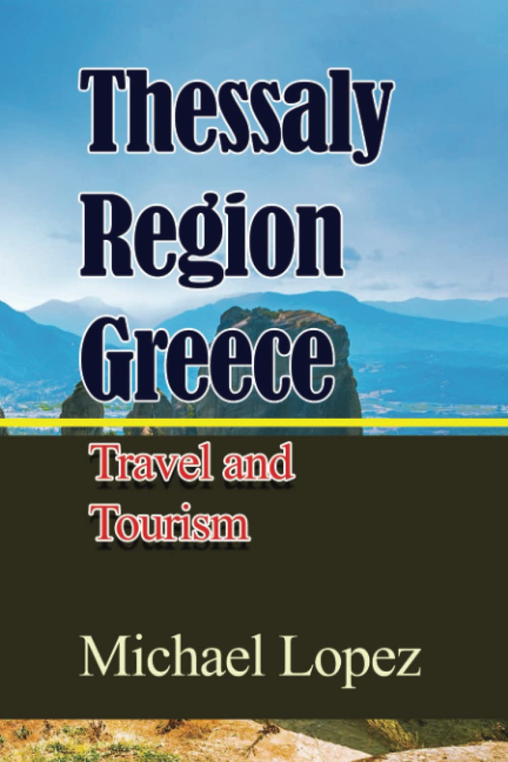 Thessaly Region Greece: Travel and Tourism