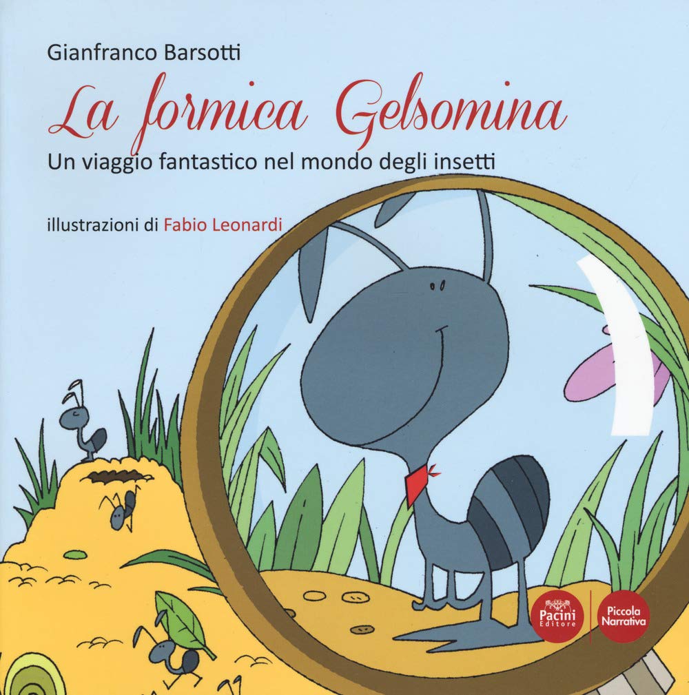La Formica Gelsomina. Un Viaggio Fantastico Nel Mondo Degli Insetti - 4