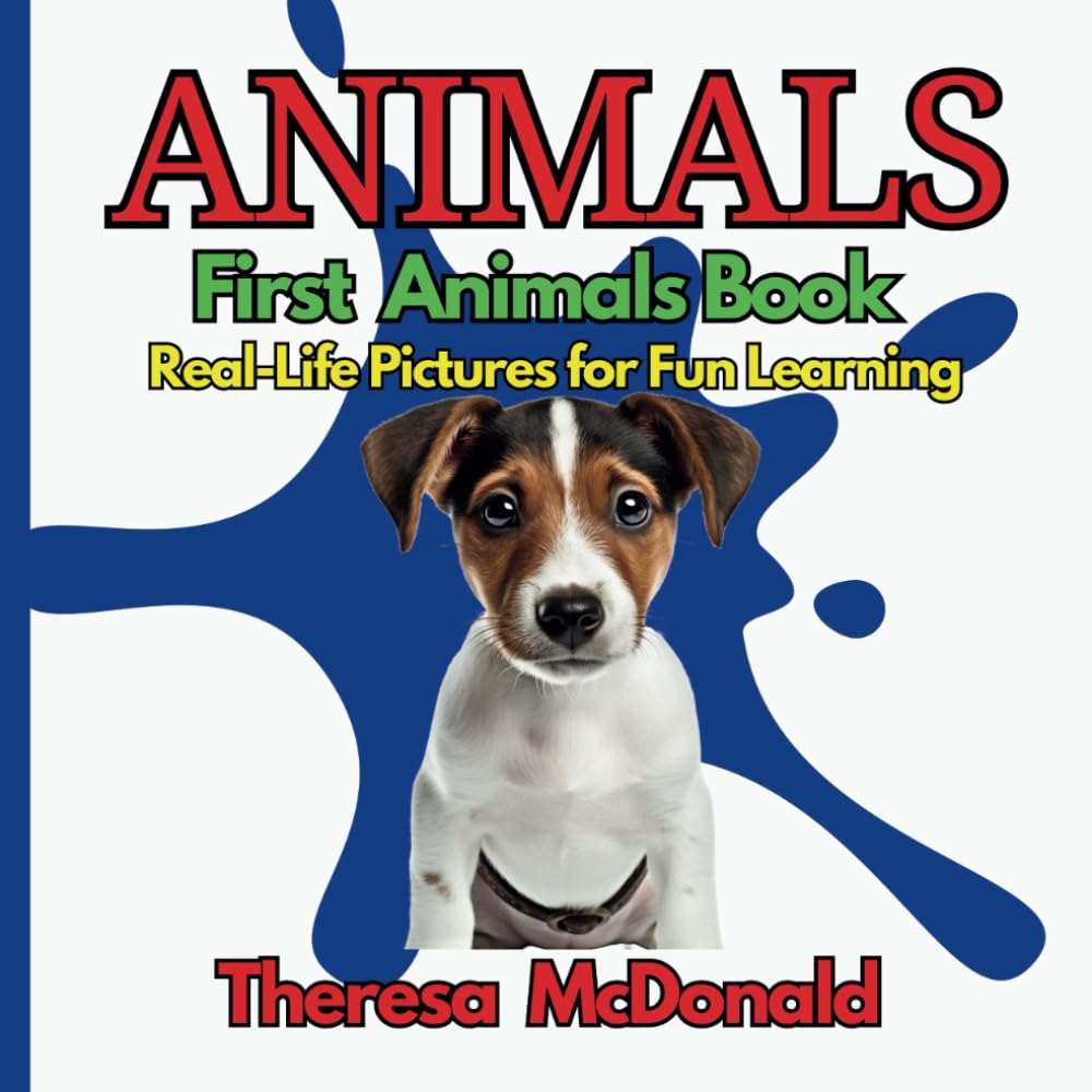 ANIMALS First Animals Book: Real-Life Pictures for Fun Learning (Children Early Childhood Basic Concepts Books With Real-Life Pictures)