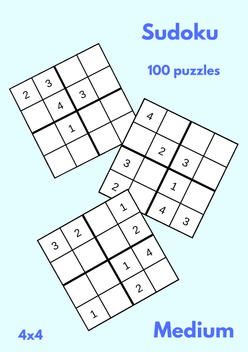 100 Sudoku Puzzles - 4x4 - Medium (Sudoku Puzzle Books)