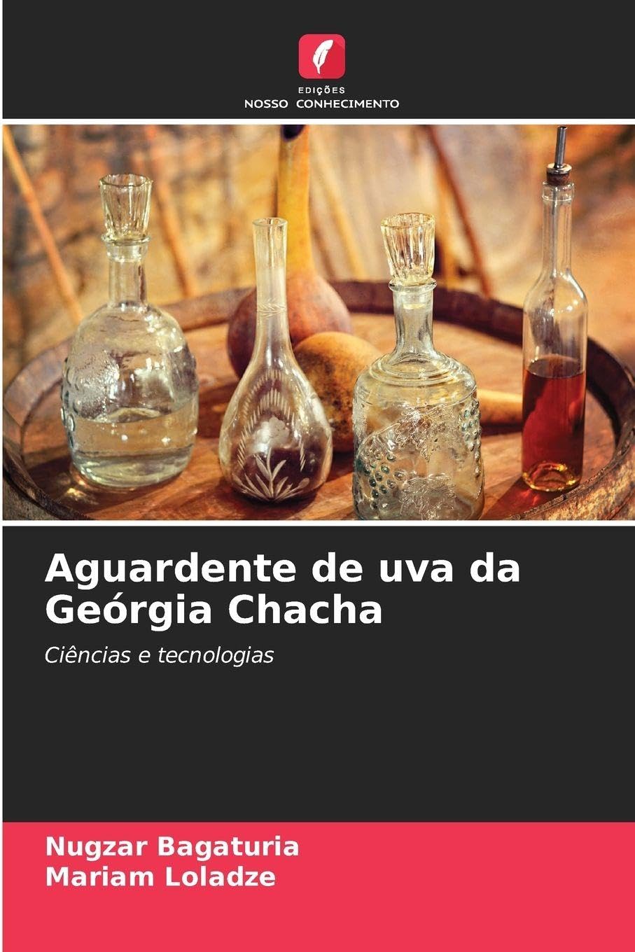 Aguardente de uva da Geórgia Chacha: Ciências e tecnologias