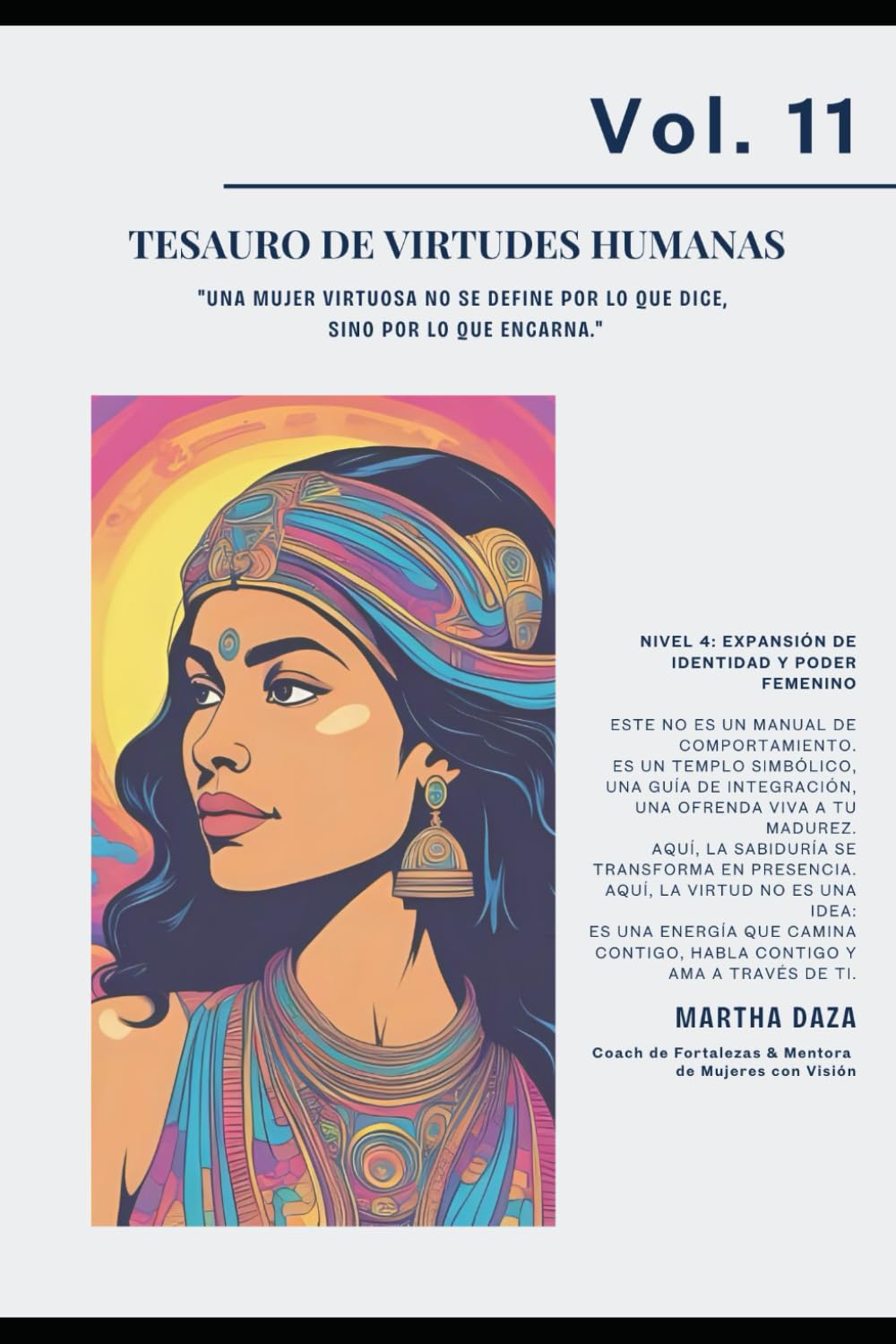 VOL 11 Tesauro de Virtudes Humanas: "Una mujer virtuosa no se define por lo que dice, sino por lo que encarna." (TESAUROS · Fortalezas humanas para la vida real)