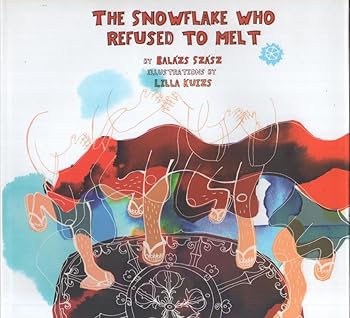 Paperback The Snowflake Who Refused to Melt Book