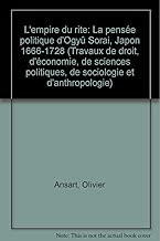 Download L'empire du rite. la pensee politique d'Ogyu Sorai. Japon 1666-1728 PDF