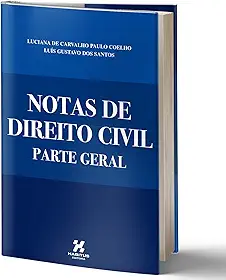 Notas de Direito Civil - Parte Geral - Para Concursos - 2020