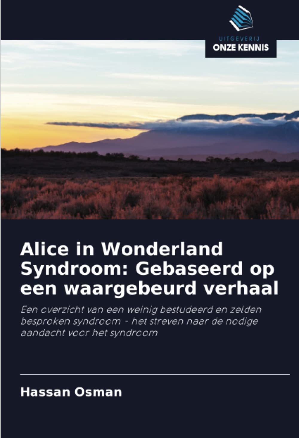 Buy Alice in Wonderland Syndroom Gebaseerd op een waargebeurd verhaal Een overzicht van een Buy Alice in Wonderland Syndroom Gebaseerd op een waargebeurd verhaal Een overzicht van een