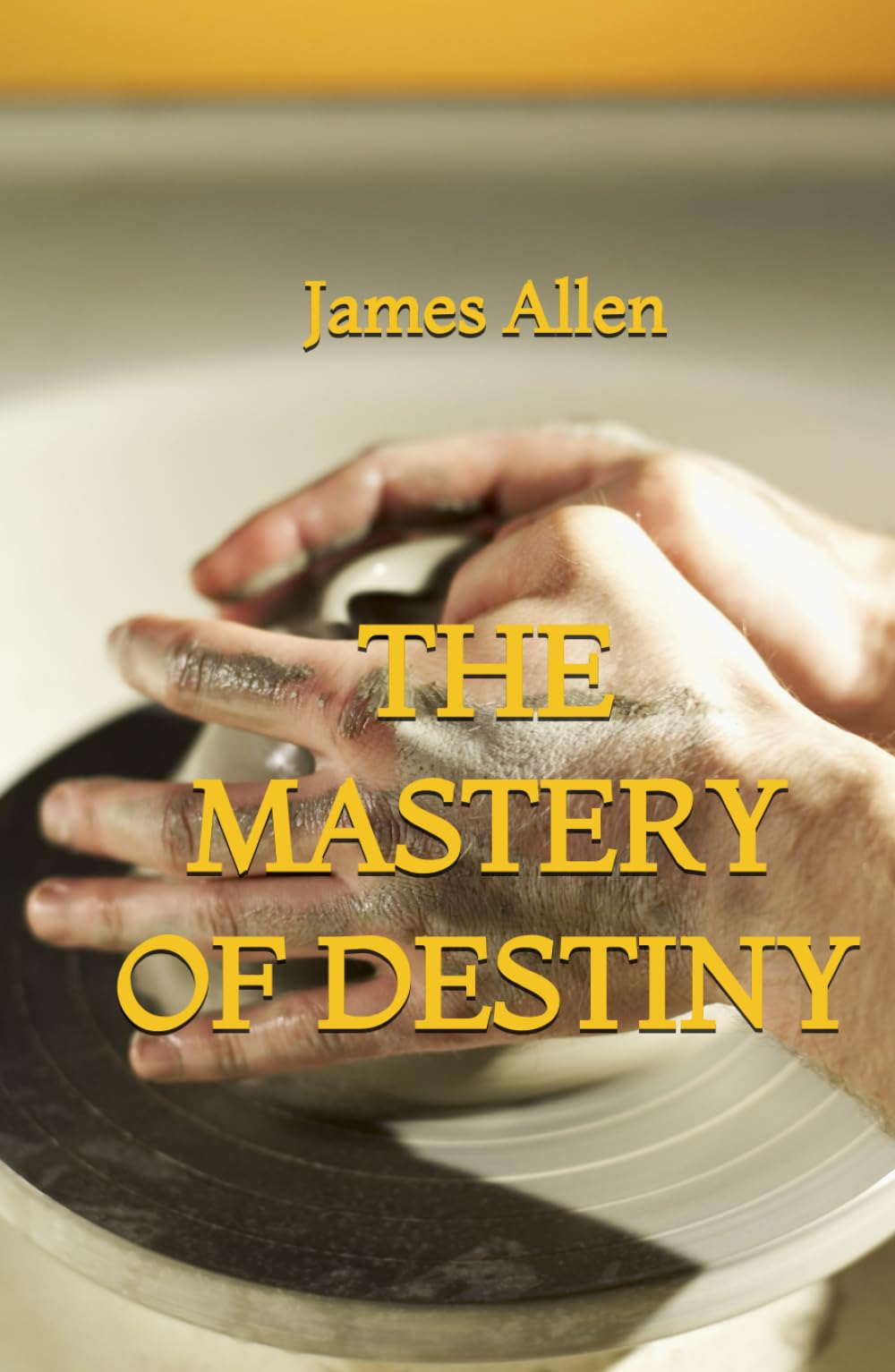 The Mastery of Destiny