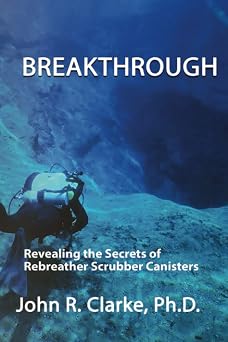 Breakthrough Revealing the Secrets of Rebreather Scrubber Canisters