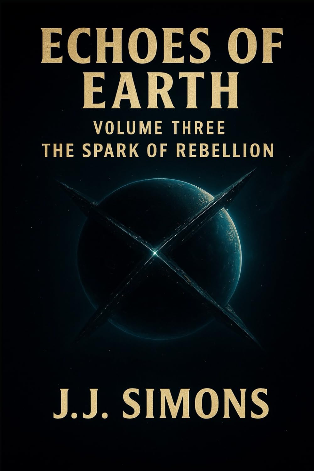 Echoes of Earth: Volume 3 - The Spark of Rebellion