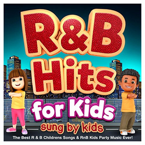 Play R&B Hits for Kids Sung By Kids The Best R & B Childrens Songs