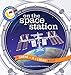On the Space Station (A Shine-A-Light Book )