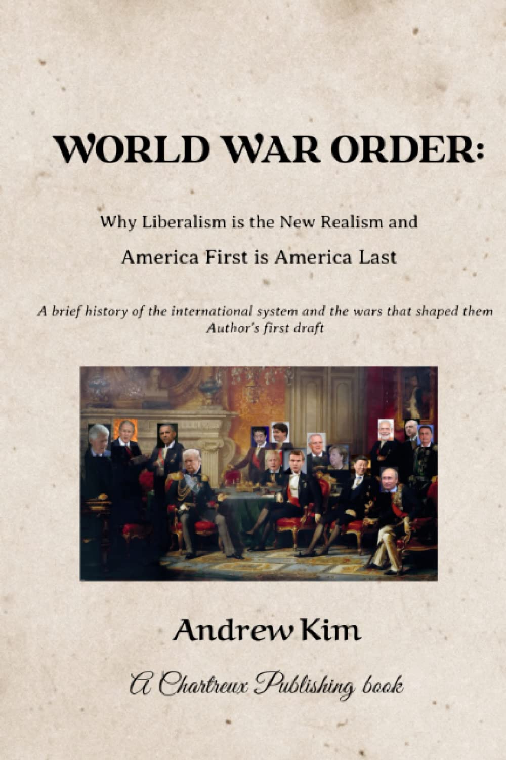 World War Order: Why Liberalism is the New Realism and America First is America Last