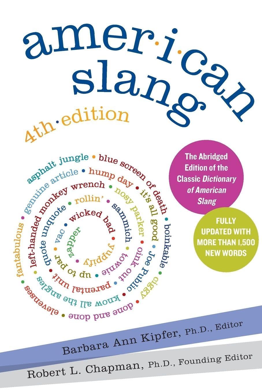 American Slang: The Complete Dictionary of Modern Colloquialisms―1,500+ Words and Phrases