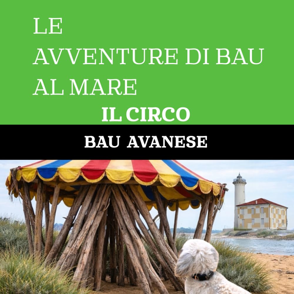 LE AVVENTURE DI BAU AL MARE: IL CIRCO