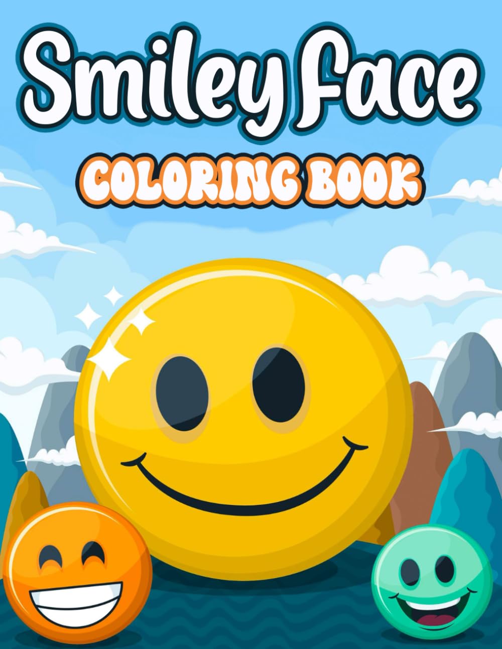 Smiley Face Coloring Book: Beautiful Illustrations Will Make You ...