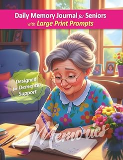 A Daily Prompted Memory Journal for Dementia and Alzheimer's: Guided Questions to Support Memory, Routine and Reflection | Gentle Motivation to Spark ... Large Print Memory & Recovery Activities)