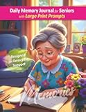 A Daily Prompted Memory Journal for Dementia and Alzheimer's: Guided Questions to Support Memory, Routine and Reflection | Gentle Motivation to Spark ... Large Print Memory & Recovery Activities)
