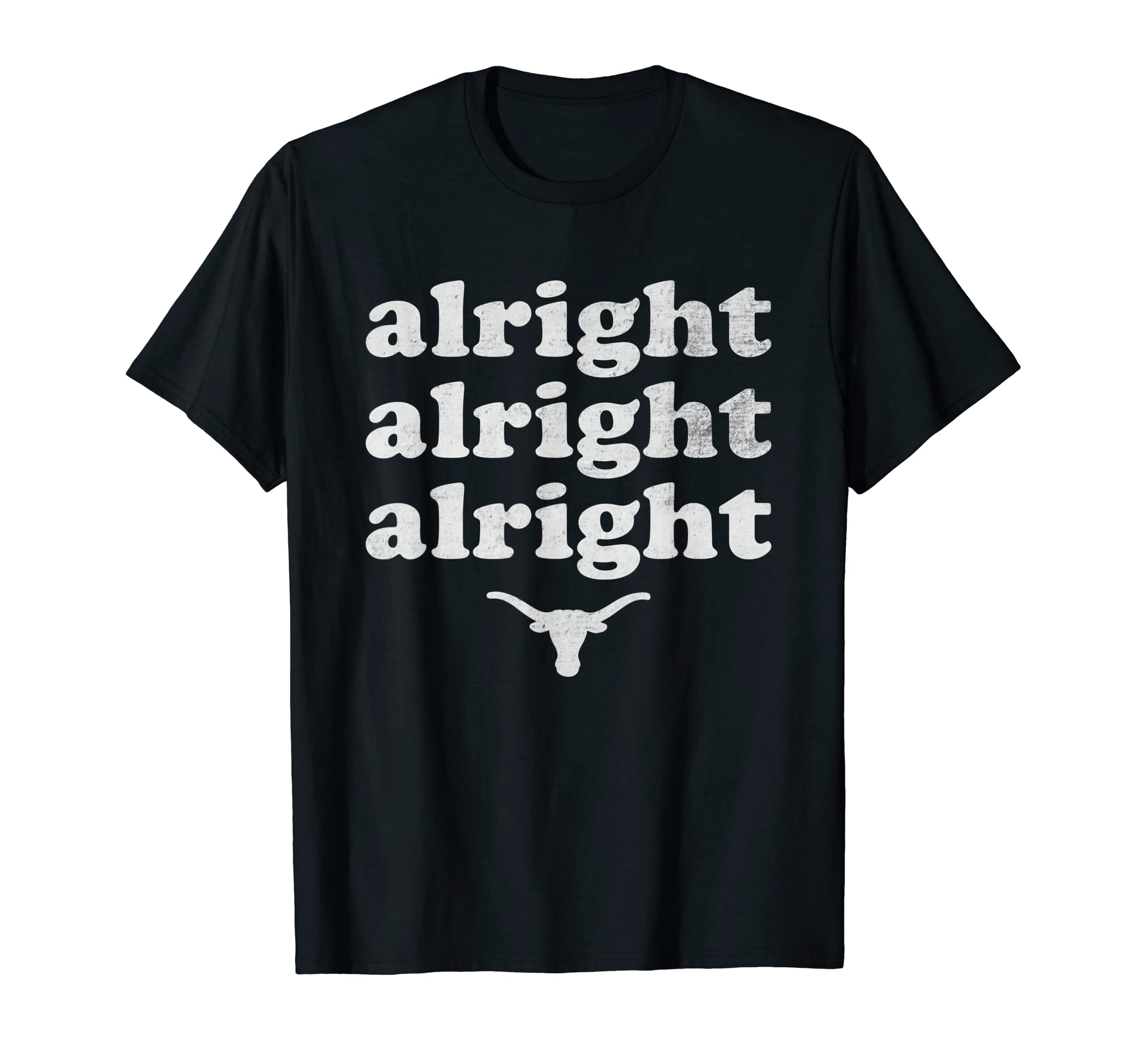 Alright, Alright, Alright Texas BullTexas Pride State USA T-Shirt