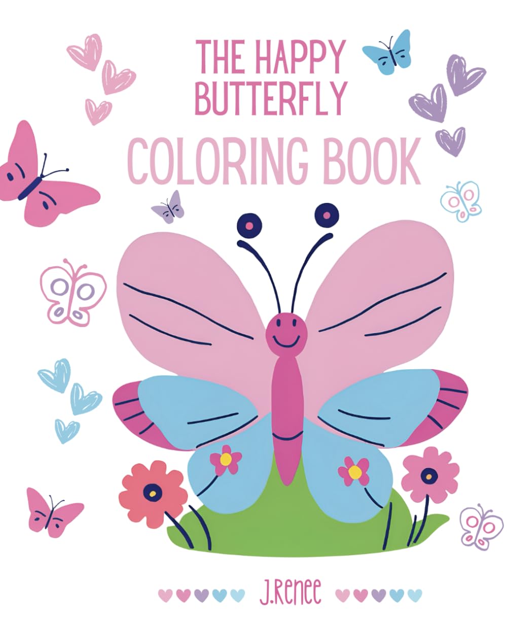 The Happy Butterfly: Coloring Book (The Happy Coloring Books Series)