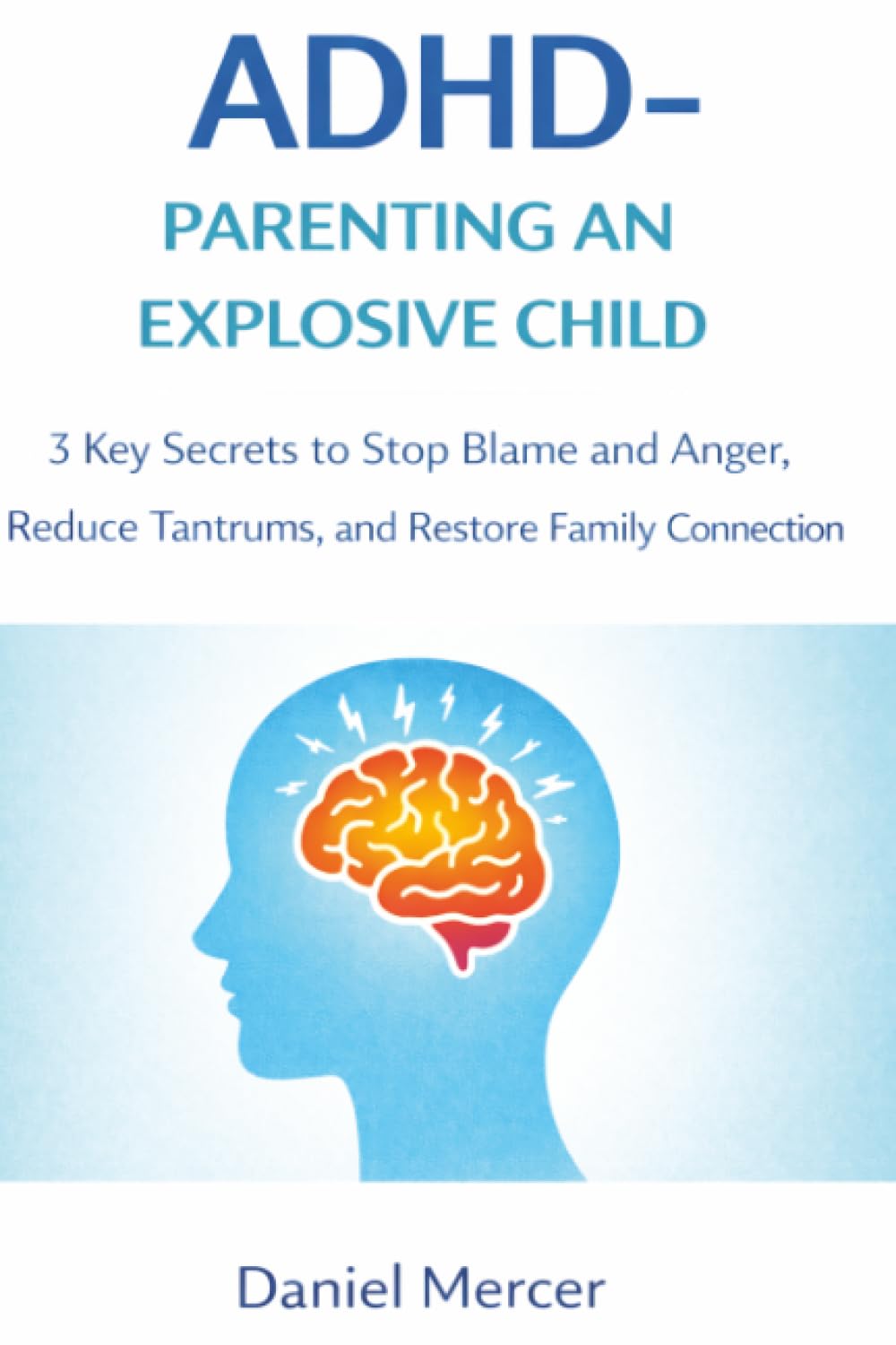 ADHD: Parenting an Explosive Child