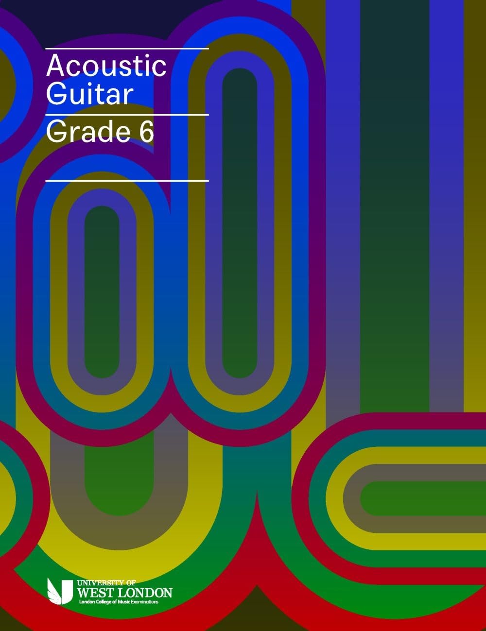 Acoustic Guitar - Grade 6 (From 2020) Sheet Music Book for Intermediate Guitarists | Method for Students and Teachers with Structured Learning Guide for Technique Skills Repertoire and Exam Prep