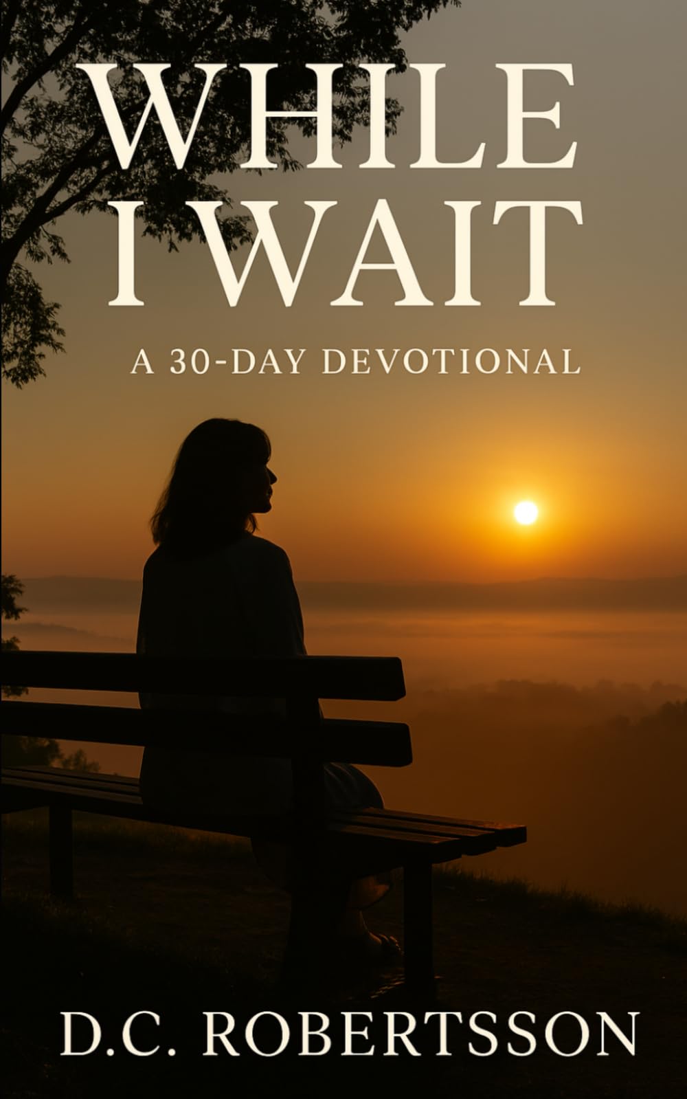While I Wait: A 30-Day Devotional (30-Day Journeys: Navigating Life's Tough Seasons with Faith)