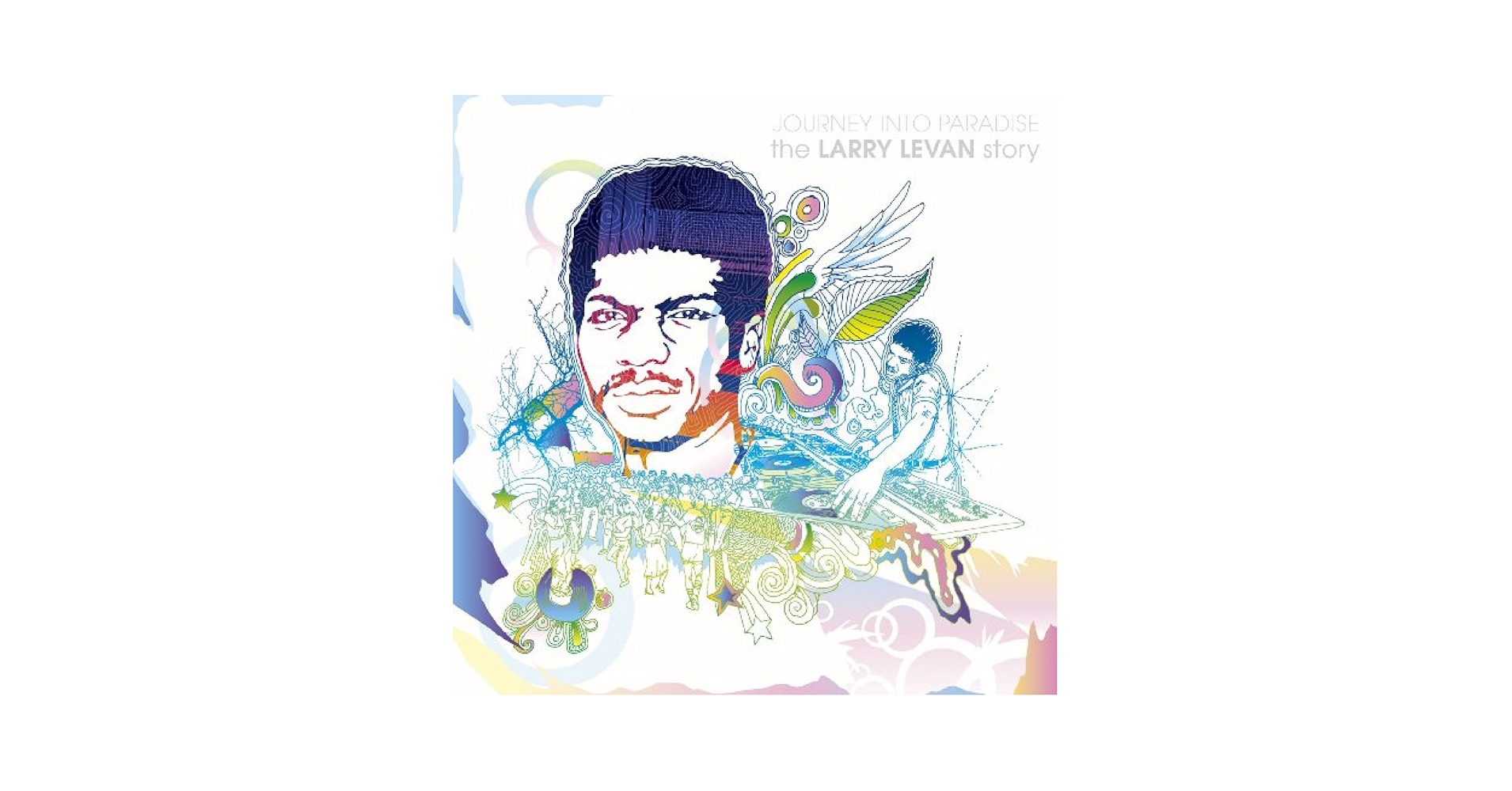 LARRY LEVAN 『JOURNEY INTO PARADISE』 Larry Levan - Journey Into Paradise: The Larry Levan Story