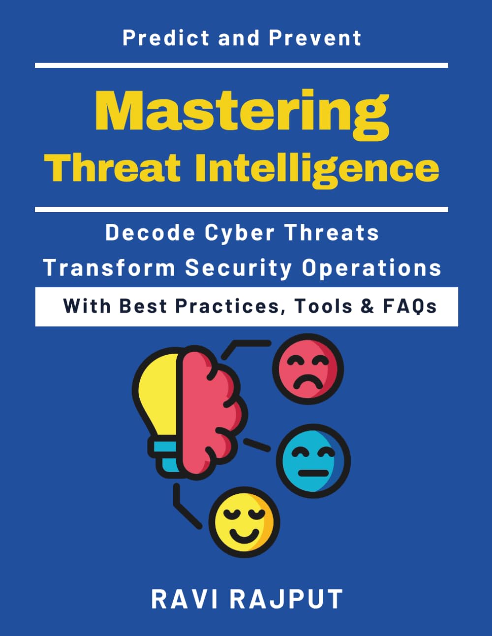 Mastering Threat Intelligence: Threat Actor Profiling | Cybersecurity Best Practices | Threat Intelligence Framework | Security Operations Integration | Future-Proof Cyber Defense|