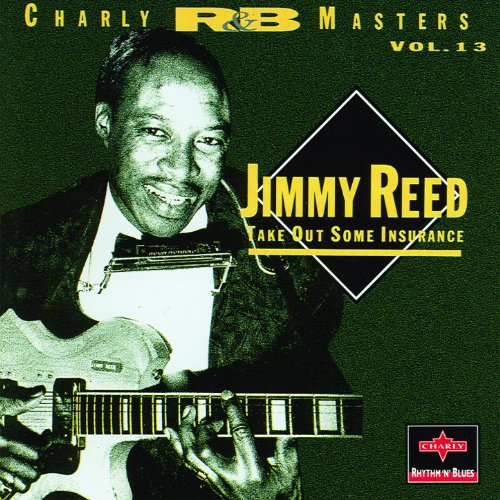 Take Out Some Insurance by Jimmy Reed on Amazon Music Amazon.co.uk