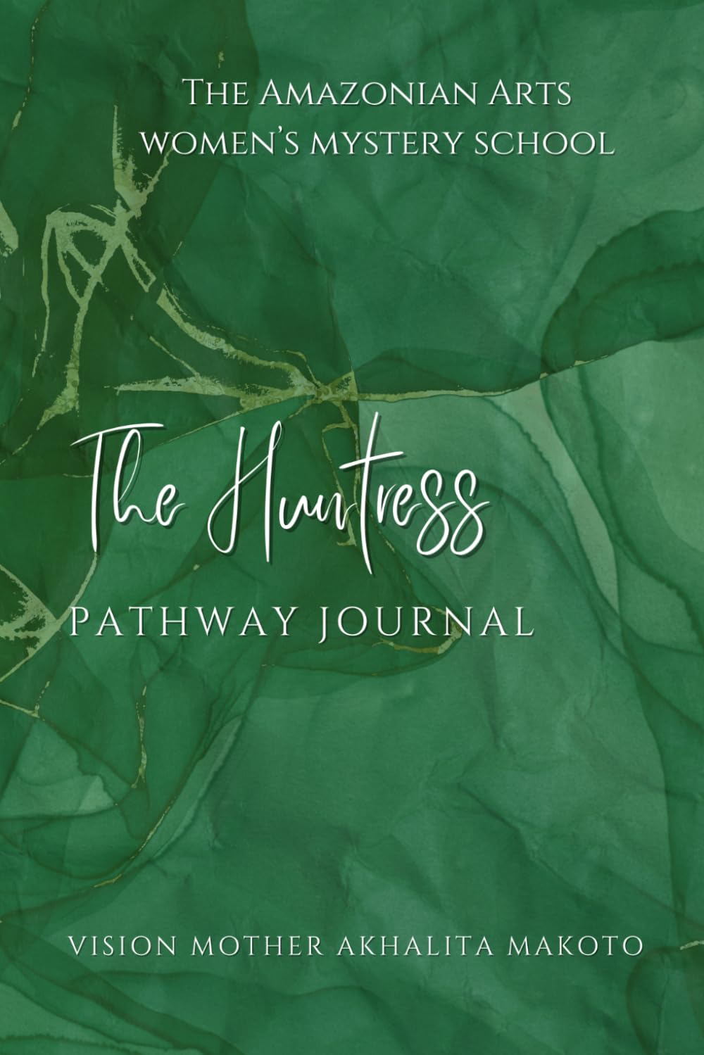 The Huntress Pathway Journal: A Sacred Journey of Transformation and Magick