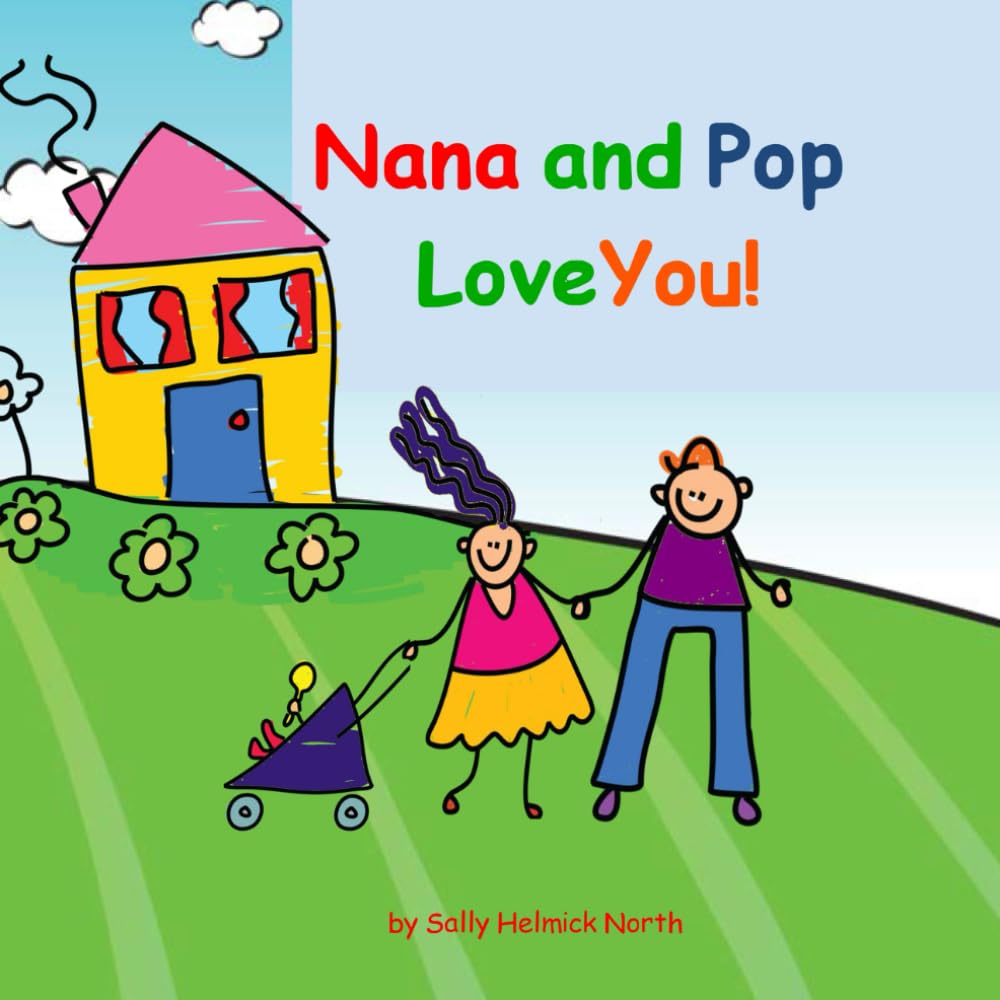 Nana and Pop Love You!: baby (Loves You)
