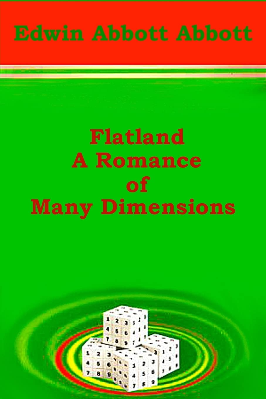 Flatland: A Romance of Many Dimensions