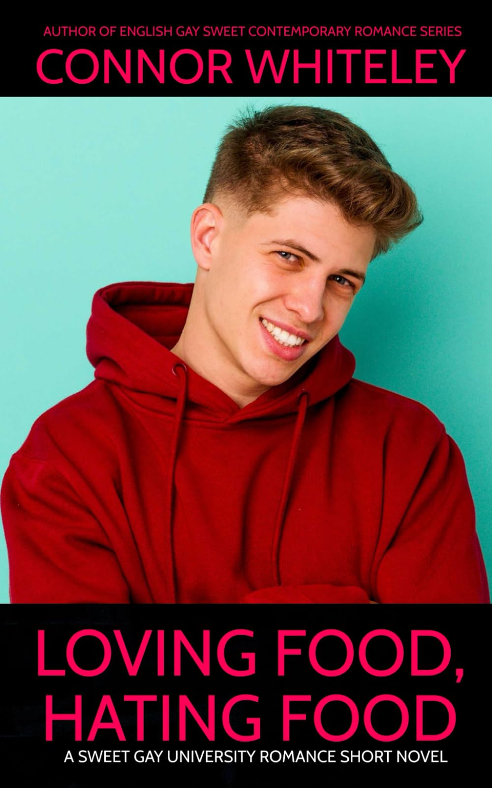 Loving Food, Hating Food: A Sweet Gay University Romance Short Novel (The English Gay Contemporary Romance Books)