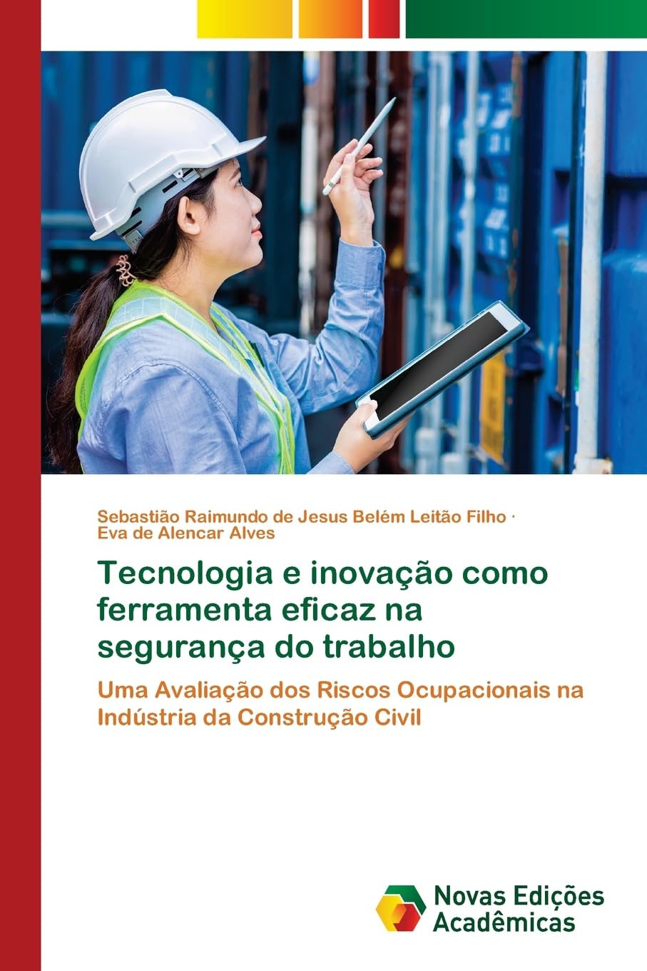 Tecnologia e inovação como ferramenta eficaz na segurança do trabalho: Uma Avaliação dos Riscos Ocupacionais na Indústria da Construção Civil