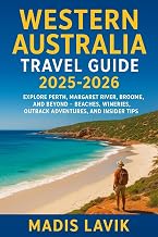 Western Australia Travel Guide 2025-2026: Explore Perth, Margaret River, Broome, and Beyond – Beaches, Wineries, Outback Adventures, and Insider Tips