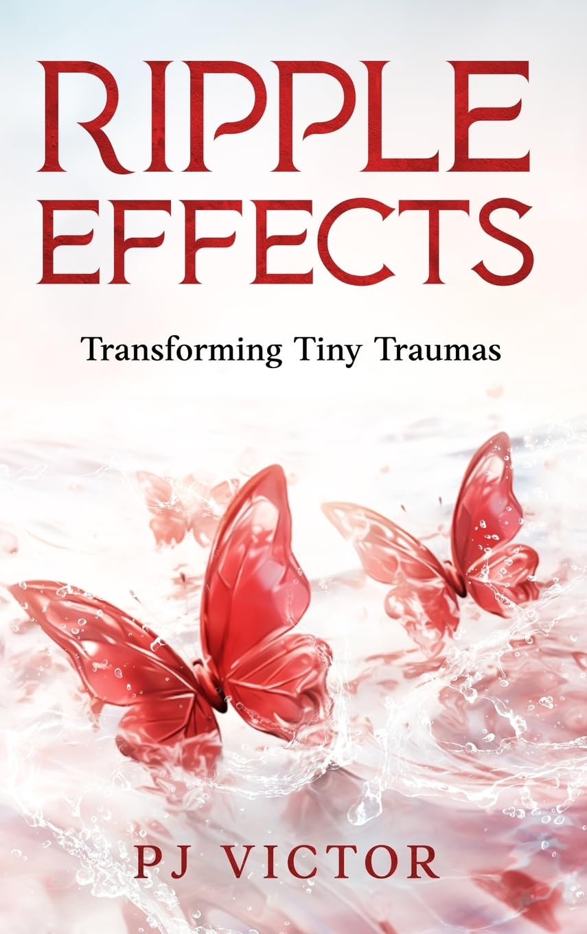 Ripple Effects: Transforming Tiny Traumas