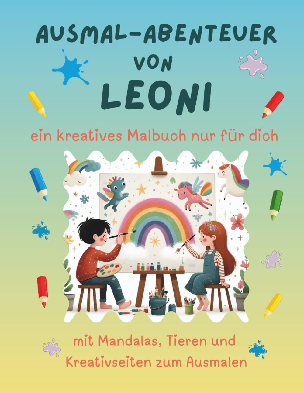 Ausmal-Abenteuer von Leoni: Personalisiertes Malbuch für kreative Kinder mit Tieren, Natur, Mandalas & Mitmach-Seiten | 32 Seiten Ausmalspaß | ... für Leoni (Personalisierte Ausmal-Abenteuer)