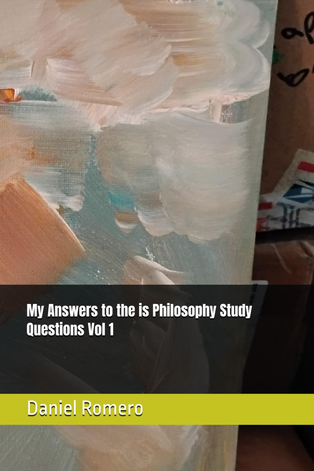 My Answers to the is Philosophy Study Questions Vol 1