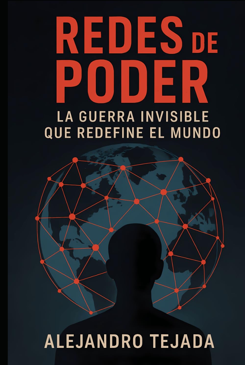 Redes de Poder: La Guerra Invisible que Redefine el Mundo