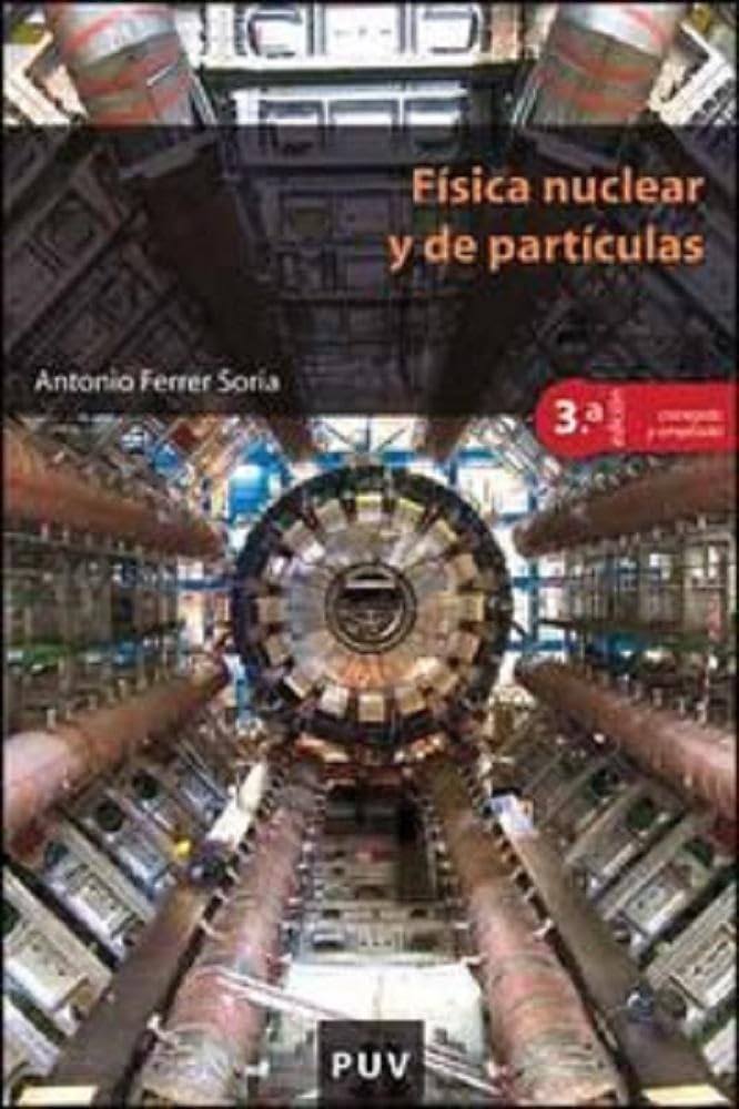 Física nuclear y de partículas (3ª ed.): 62 (Educació. Sèrie Materials)